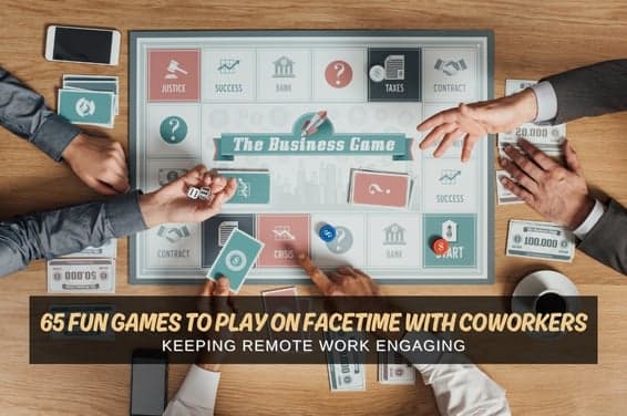 65 Fun Games to Play on FaceTime with Coworkers: Keeping Remote Work Engaging